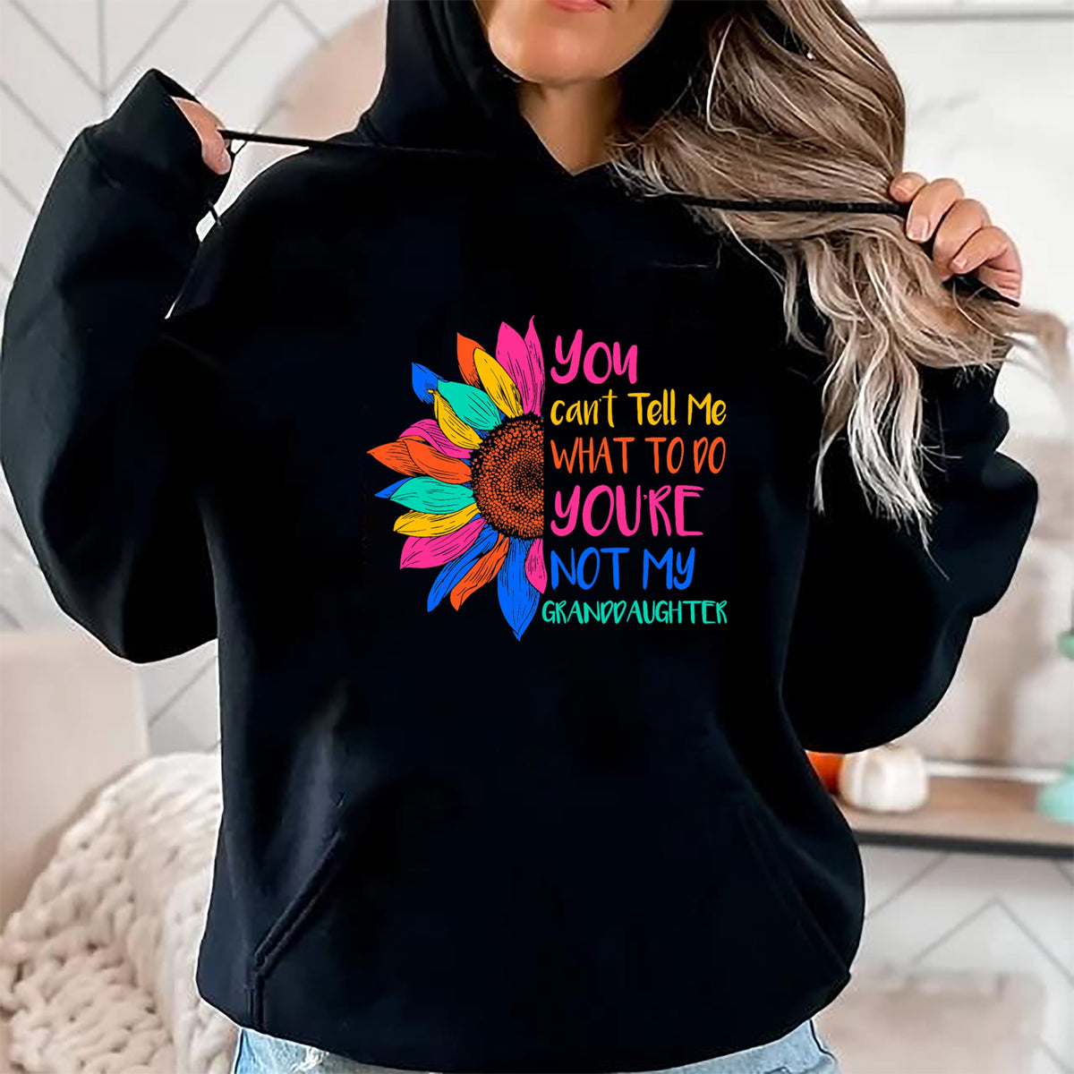 Best Grandpa Shirt, Proud Grandpa Unisex T-Shirt/Hoodie/Sweatshirt HLT00 - You Can't Tell Me What To Do You're Not My Granddaughter T-Shirt (5)