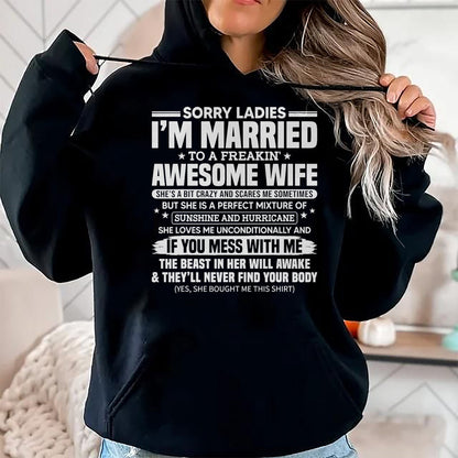 Best Husband Shirt, Wife and Husband Unisex T-Shirt/Hoodie/Sweatshirt HLT00 - Sorry Ladies I_m Married To A Freakin_ Awesome Wife Gift T-Shirt