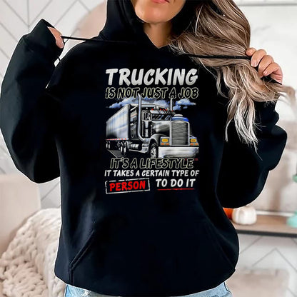 Best Truck Driver Life Shirt, Funny Trucker UnisexT-Shirt/Hoodie/Sweatshirt HLT00 - Trucking Is Not Just A Job It's A Lifestyle (on back) T-Shirt