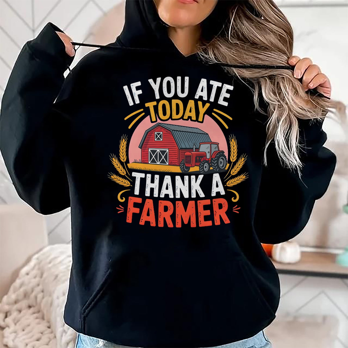 Best Farmer Life Shirt, Funny Farmer UnisexT-Shirt/Hoodie/Sweatshirt HLT00 - If You Ate Today Thank a Farmer Shirt Farmer Gifts Farmer T-Shirt