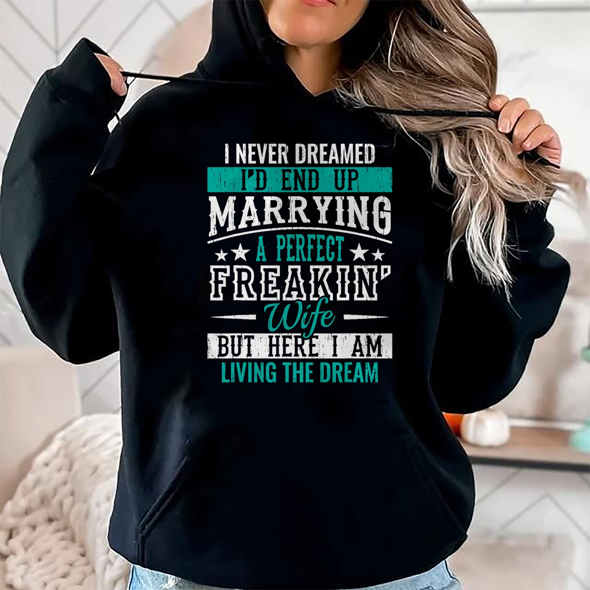 Best Wife Shirt, Wife and Husband Unisex T-Shirt/Hoodie/Sweatshirt HLT00 - Husband I Never Dreamed I'd End Up Marrying A Perfect Wife Short Sleeve T-Shirt