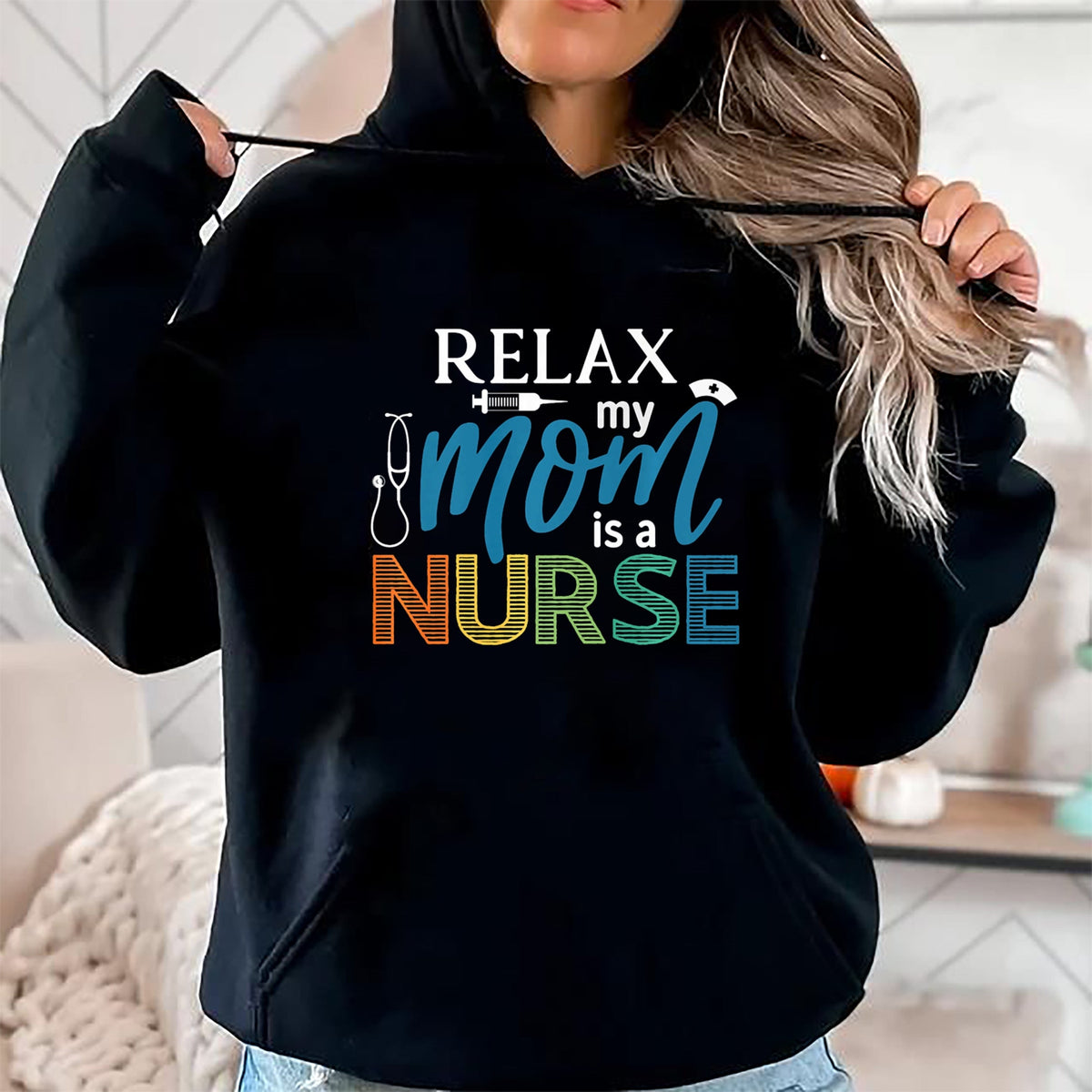 Funny Nurse Shirt, Nurse Unisex T-Shirt/Hoodie/Sweatshirt HLT00 - Relax My Mom is a Nurse - Mom Wife Nurse Premium T-Shirt