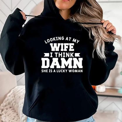 Best Wife Shirt, Wife and Husband Unisex T-Shirt/Hoodie/Sweatshirt HLT00 - Gift for wife T shirt, lucky wife   Looking At My Wife I Think Damn She Is A Lucky Woman T-Shirt