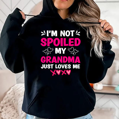 Best Grandpa Shirt, Proud Grandpa Unisex T-Shirt/Hoodie/Sweatshirt HLT00 -I'm Not Spoiled My Grandma Just Loves Me Granddaughter Girls T-Shirt