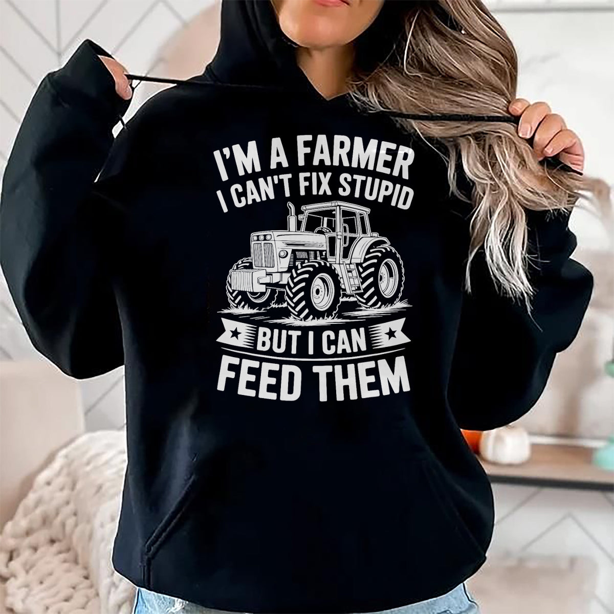 Best Farmer Life Shirt, Funny Farmer UnisexT-Shirt/Hoodie/Sweatshirt HLT00 - I'm a Farmer I Can't Fix Stupid but I Can Feed Them Farming T-Shirt