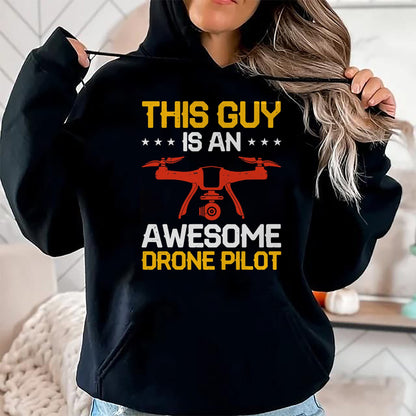 Best Wife Shirt, Wife and Husband Unisex T-Shirt/Hoodie/Sweatshirt HLT00 - This Guy Is An Awesome Drone Pilot T-Shirt