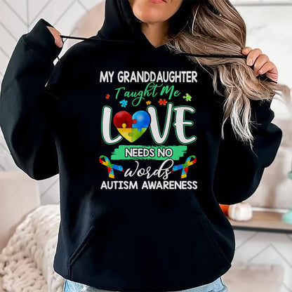 Best Grandpa Shirt, Proud Grandpa Unisex T-Shirt/Hoodie/Sweatshirt HLT00 - Granddaughter Taught Me Love Needs No Words Funny Autism Tee T-Shirt