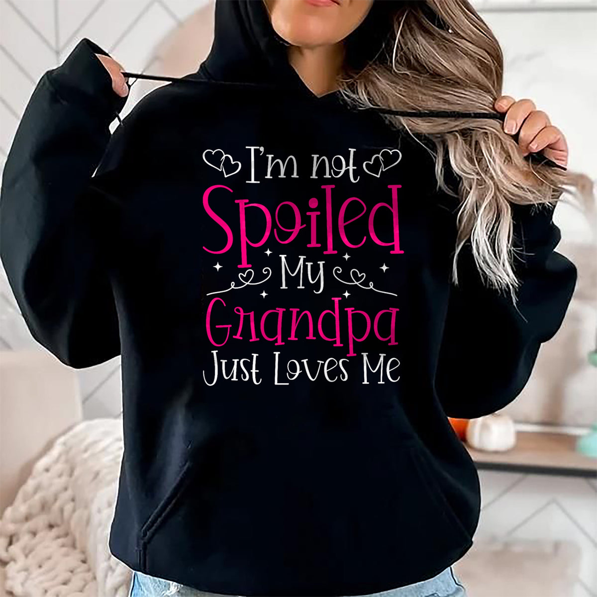 Best Grandpa Shirt, Proud Grandpa Unisex T-Shirt/Hoodie/Sweatshirt HLT00 - I'm Not Spoiled My Grandpa Just Loves Me Funny Granddaughter T-Shirt