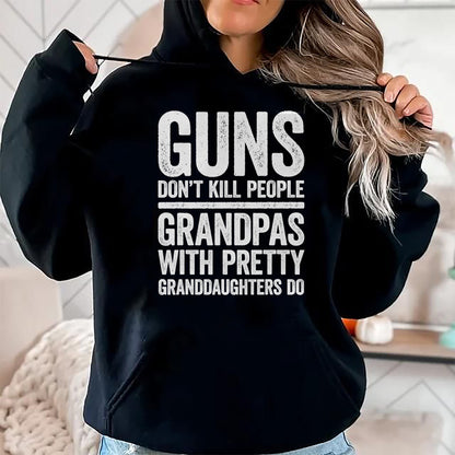 Best Grandpa Shirt, Proud Grandpa Unisex T-Shirt/Hoodie/Sweatshirt HLT00 - Guns Don't Kill People Grandpas Pretty Daughters Do T-Shirt T-Shirt