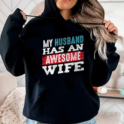 Best Wife Shirt, Wife and Husband Unisex T-Shirt/Hoodie/Sweatshirt HLT00 - My Husband Has An Awesome Wife Couple Romantic Heart Love T-Shirt