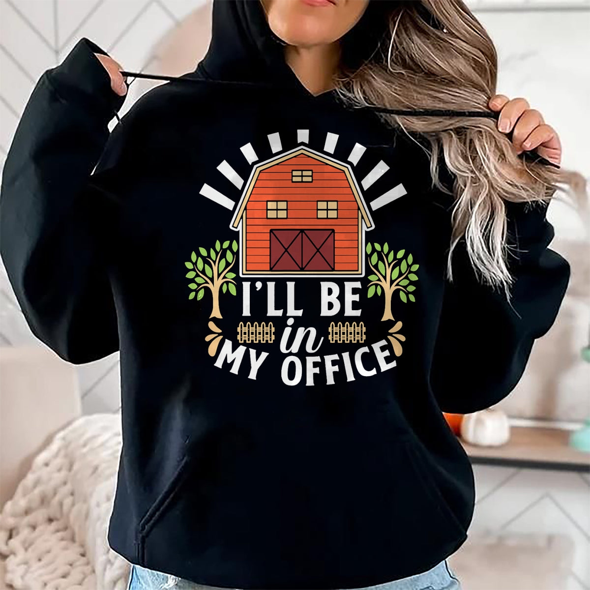 Best Farmer Life Shirt, Funny Farmer UnisexT-Shirt/Hoodie/Sweatshirt HLT00 - I'll Be in My Office Barn Ranch Country House Farmer T-Shirt