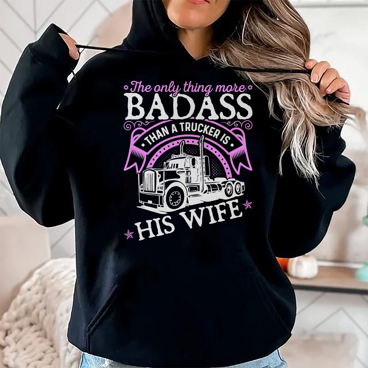 Best Truck Driver Life Shirt, Funny Trucker UnisexT-Shirt/Hoodie/Sweatshirt HLT00 - Badass Women Truck Driver, Trucker Wife T-Shirt