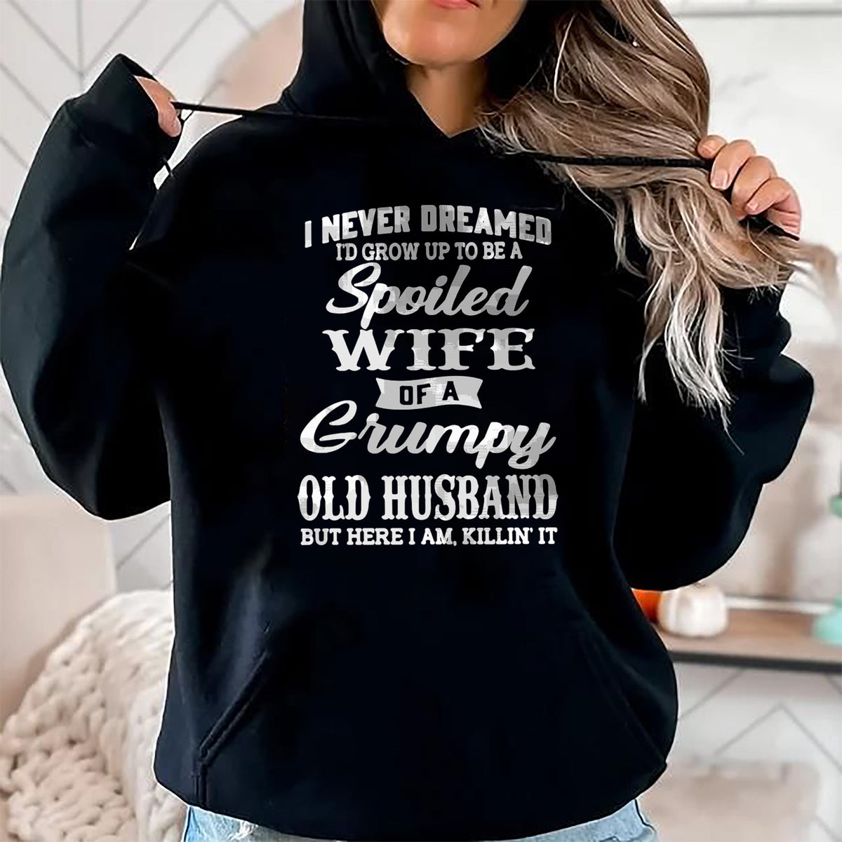 Best Wife Shirt, Wife and Husband Unisex T-Shirt/Hoodie/Sweatshirt HLT00 - Gift for wife T shirt, spoiled wife   I Never Dreamed I'd Grow Up To Be A Spoiled Wife Long Sleeve T (1)
