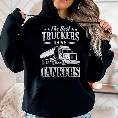 Best Truck Driver Life Shirt, Funny Trucker UnisexT-Shirt/Hoodie/Sweatshirt HLT00 - Tanker Gas Truck Tank Driver Shirt Gift for Best Truckers T-Shirt