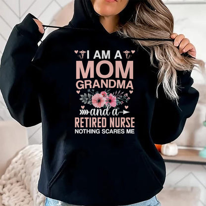 Funny Nurse Shirt, Nurse Unisex T-Shirt/Hoodie/Sweatshirt HLT00 - I'm Nurse Mom Nothing Scares Me RN Mother's Day Nursing Life T-Shirt