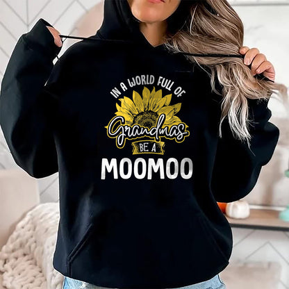 Best Grandma Shirt, Proud Grandma Unisex T-Shirt/Hoodie/Sweatshirt HLT00 - Funny World Full of Grandmas be a Moomoo Gift Shirt T-Shirt