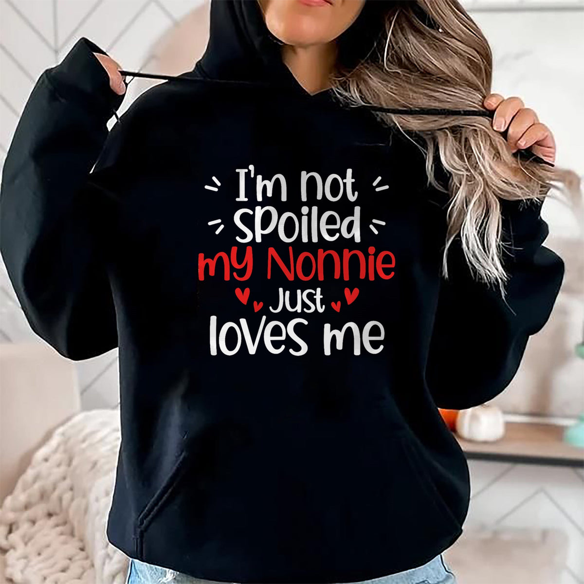 Best Wife Shirt, Wife and Husband Unisex T-Shirt/Hoodie/Sweatshirt HLT00 - I'm Not Spoiled My Nonnie Loves Me Funny Kids Best Friend T-Shirt