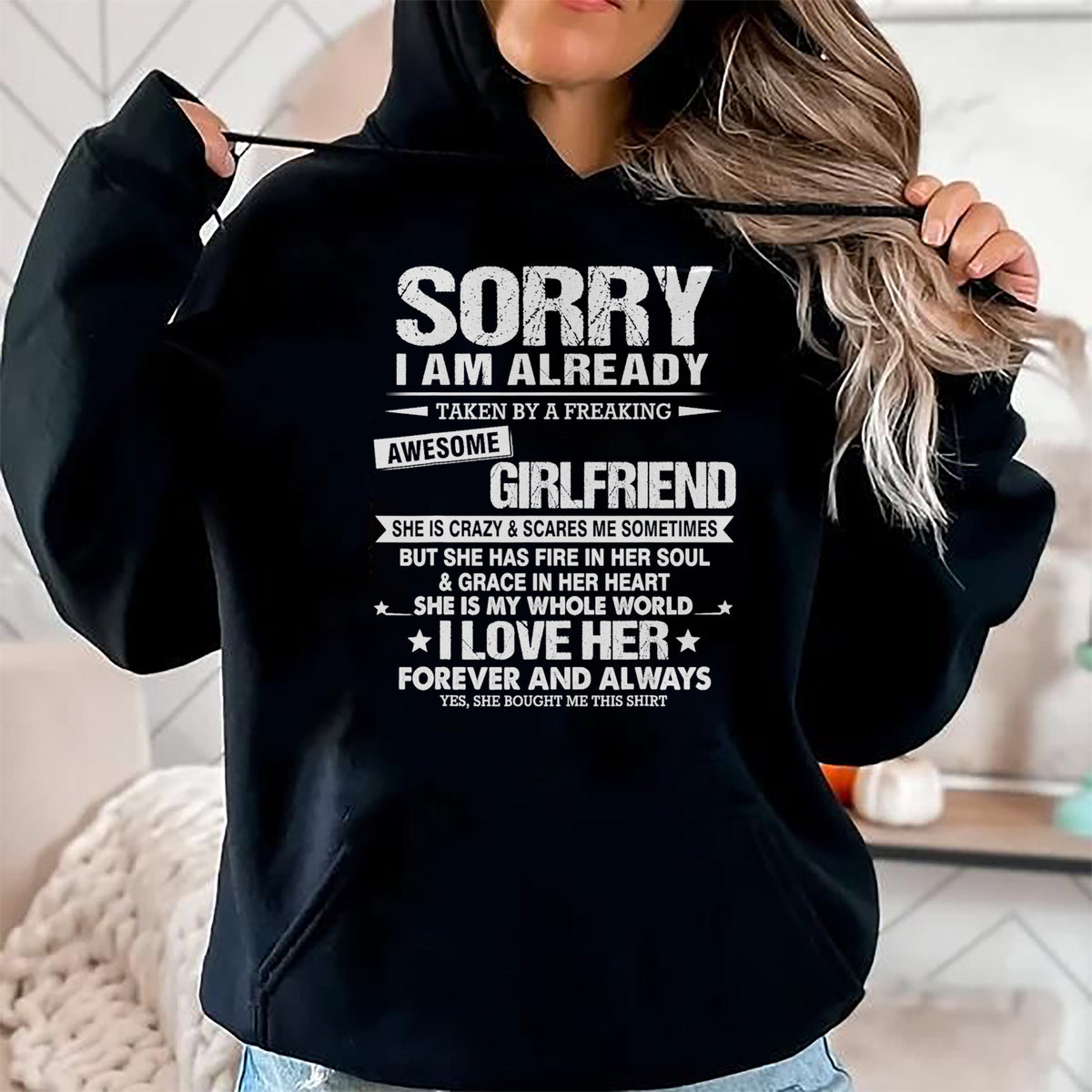 Best Wife Shirt, Wife and Husband Unisex T-Shirt/Hoodie/Sweatshirt HLT00 - Sorry i am already taken by a freaking awesome girlfriend T-Shirt