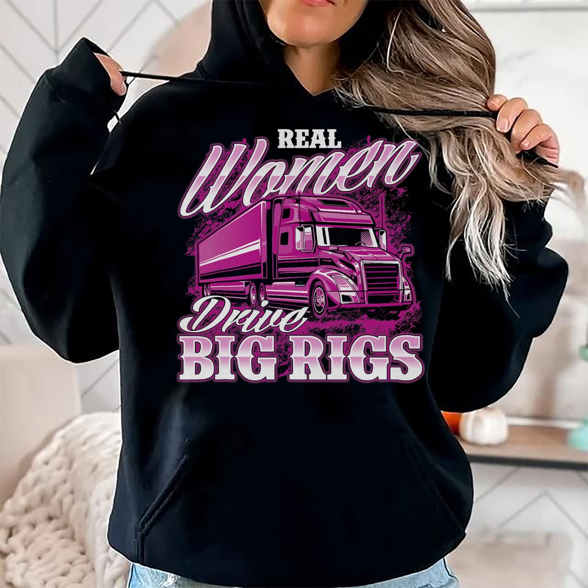 Best Truck Driver Life Shirt, Funny Trucker UnisexT-Shirt/Hoodie/Sweatshirt HLT00 - Real Women Drive Big Rigs - Female Semi Truck Driver Trucker T-Shirt
