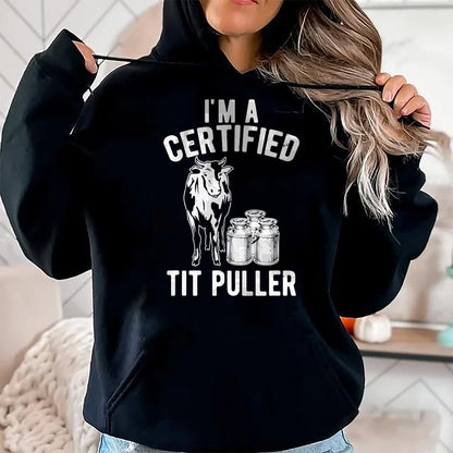 Best Farmer Life Shirt, Funny Farmer UnisexT-Shirt/Hoodie/Sweatshirt HLT00 - I'm A Certified Tit Puller Funny Dairy Cow Farmer Gift T-Shirt