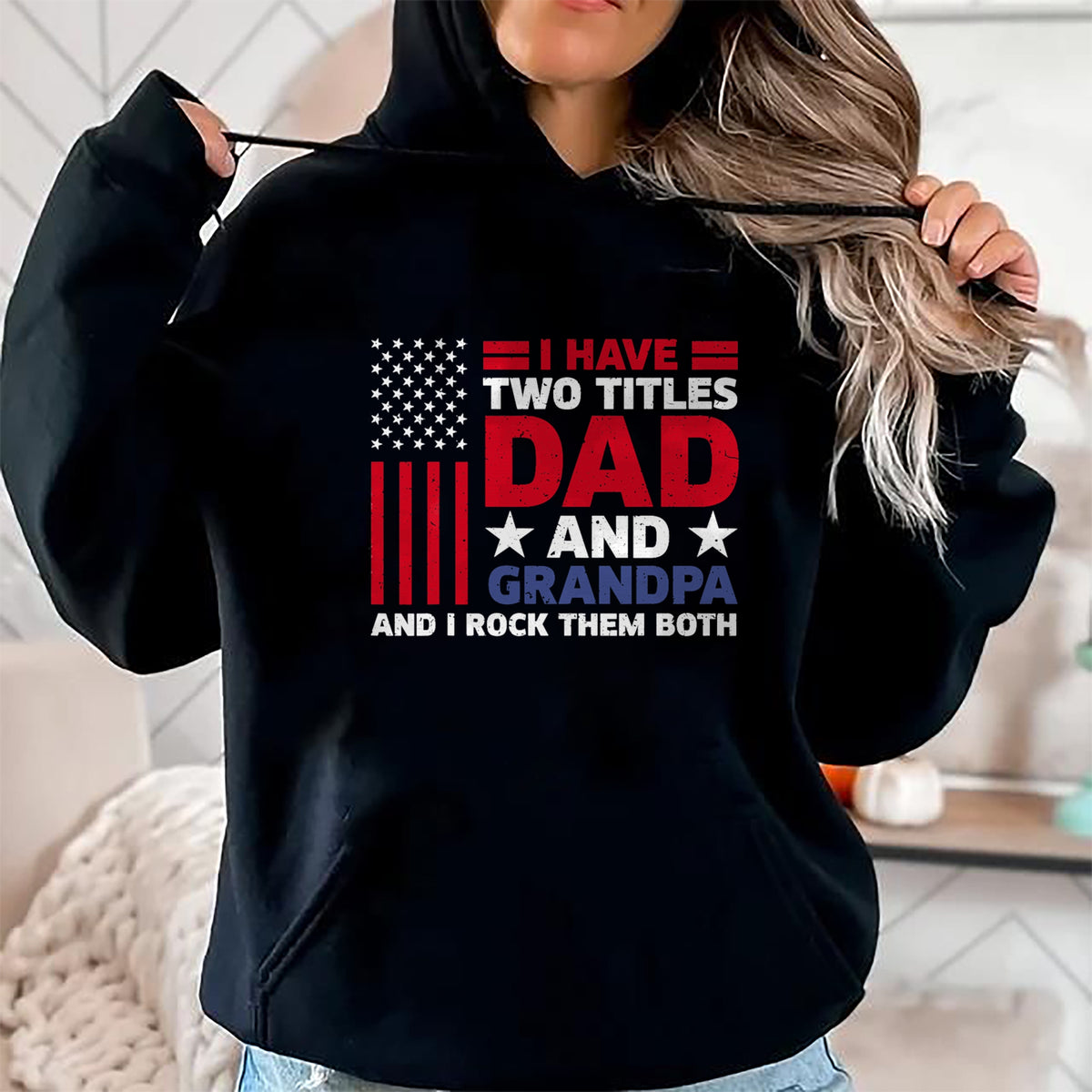 Best Grandpa Shirt, Proud Grandpa Unisex T-Shirt/Hoodie/Sweatshirt HLT00 - I Have Two Titles Dad and Grandpa Funny Fathers Day Usa Flag T-Shirt