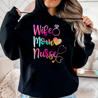 Funny Nurse Shirt, Nurse Unisex T-Shirt/Hoodie/Sweatshirt HLT00 - Wife Mom Nurse T Shirt for Nurses (LPN, BSN, RN, NP)