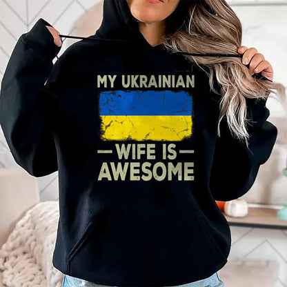 Best Wife Shirt, Wife and Husband Unisex T-Shirt/Hoodie/Sweatshirt HLT00 - My Ukrainian Wife is Awesome Ukraine Flag Funny Husband Wife T-Shirt