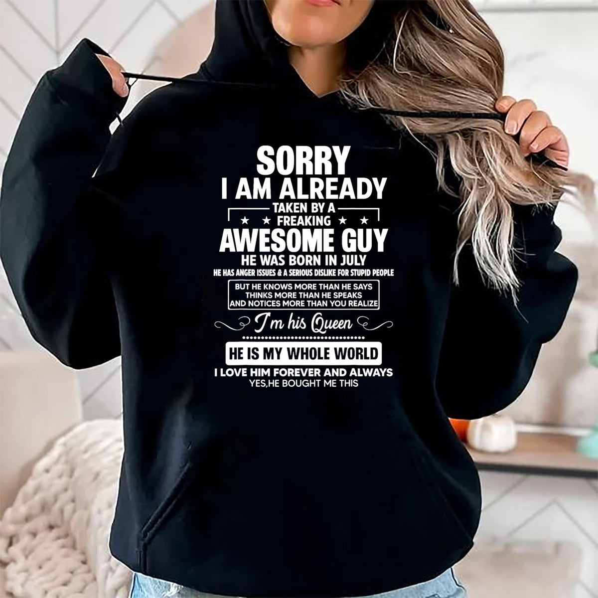 Best Wife Shirt, Wife and Husband Unisex T-Shirt/Hoodie/Sweatshirt HLT00 - I Am Already Taken By A Awesome Guy He Was Born In July T-Shirt