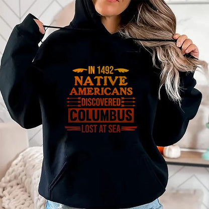 Native American T-Shirts, Vintage Native American Unisex T-Shirt/Hoodie/Sweatshirt HLT00 - Native Americans Discovered Native American Day Graphic T-Shirt (1)