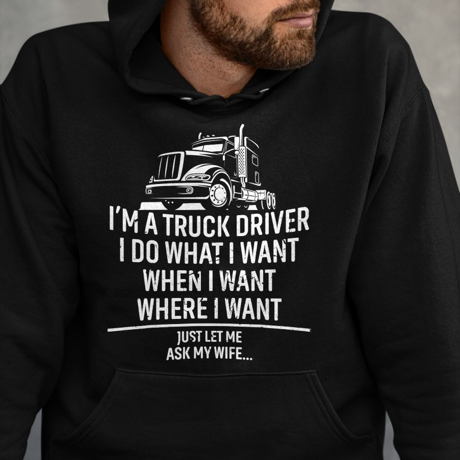 Best Truck Driver Life Shirt, Funny Trucker UnisexT-Shirt/Hoodie/Sweatshirt HLT00 - Funny Truck Driver Husband Ask My Wife Trucker T-Shirt