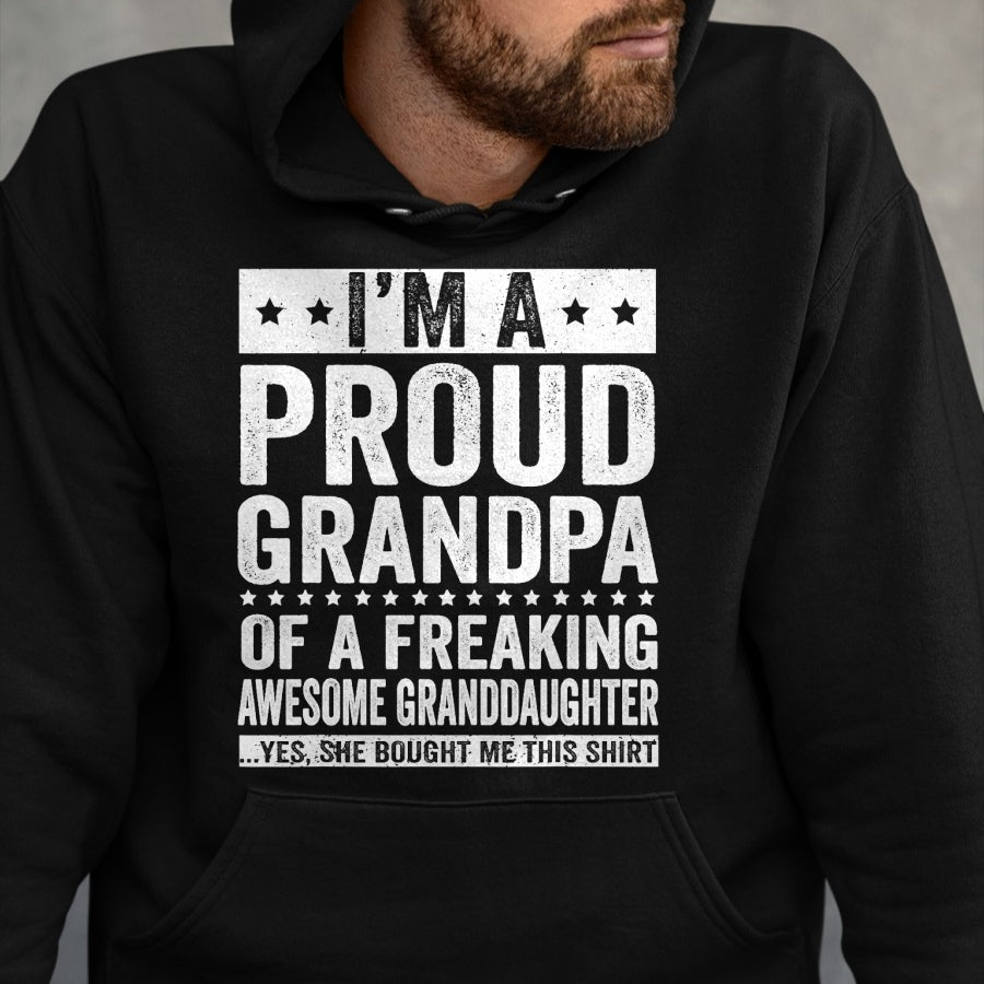 Best Grandpa Shirt, Proud Grandpa Unisex T-Shirt/Hoodie/Sweatshirt HLT00 - I'm A Proud Grandpa of A Freaking Awesome Granddaughter T-Shirt