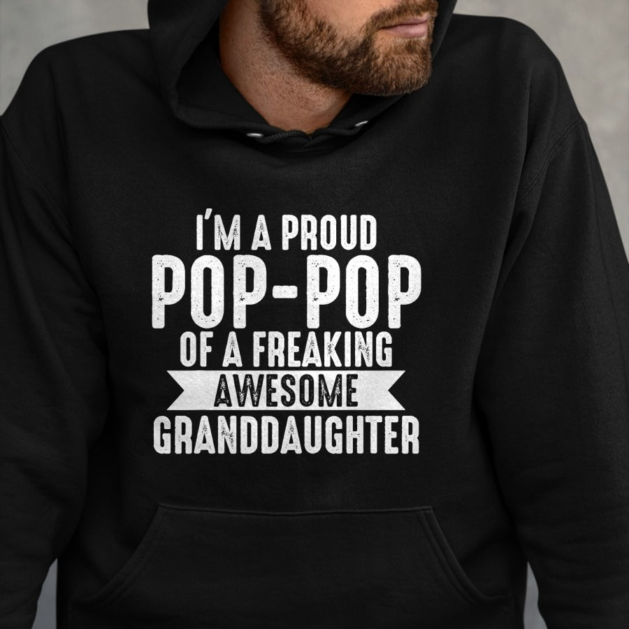 Best Grandpa Shirt, Proud Grandpa Unisex T-Shirt/Hoodie/Sweatshirt HLT00 - I'm a proud Pop-Pop of a Granddaughter Grandpa T-Shirt