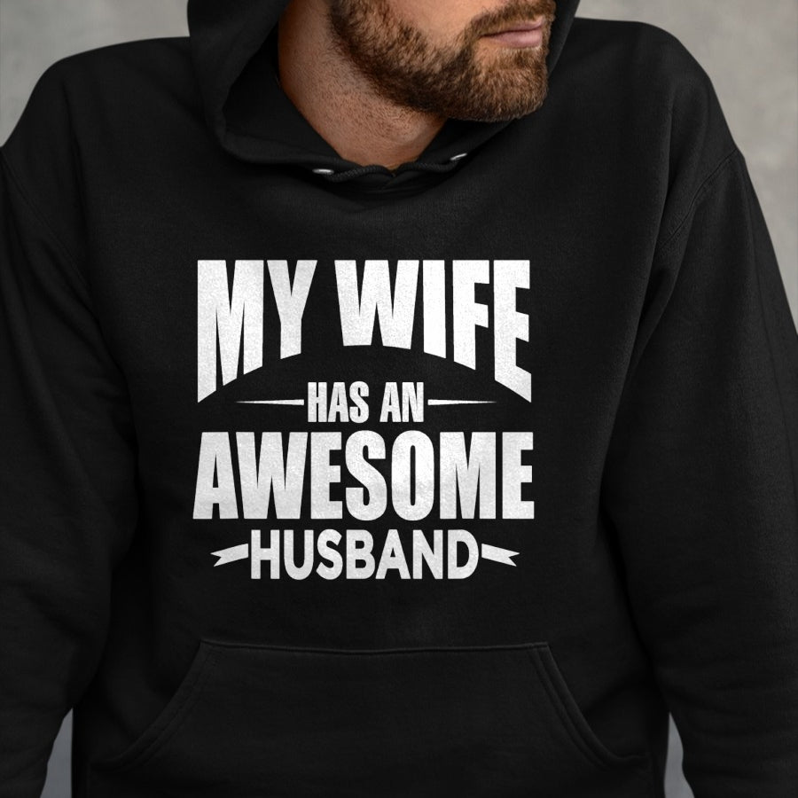 Best Wife Shirt, Wife and Husband Unisex T-Shirt/Hoodie/Sweatshirt HLT00 - Mens My Wife Has An Awesome Husband Funny Tee Shirt For Dad