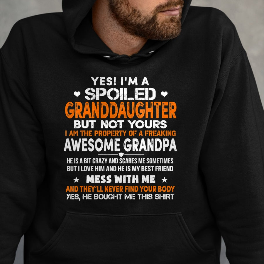 Best Grandpa Shirt, Proud Grandpa Unisex T-Shirt/Hoodie/Sweatshirt HLT00 - Yes I'm A Spoiled Granddaughter From Grandpa Funny T-Shirt