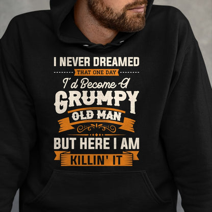 Best Grandpa Shirt, Proud Grandpa Unisex T-Shirt/Hoodie/Sweatshirt HLT00 - Mens I Never Dreamed That I'd Become A Grumpy Old Man Grandpa Short Sleeve T-Shirt (1)