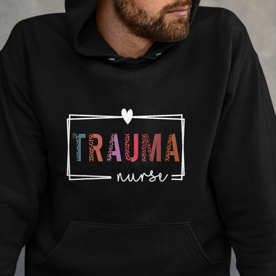 Funny Nurse Shirt, Nurse Unisex T-Shirt/Hoodie/Sweatshirt HLT00 - Trauma Nurse Trauma Nurse Nurses Day T-Shirt