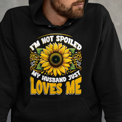 Best Wife Shirt, Wife and Husband Unisex T-Shirt/Hoodie/Sweatshirt HLT00 - I'm Not Spoiled My Wife Just Loves Me Spoiled Wife T-Shirt