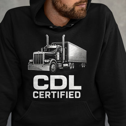 Best Truck Driver Life Shirt, Funny Trucker UnisexT-Shirt/Hoodie/Sweatshirt HLT00 - CDL Certified - Trucker Driver Funny Art T-Shirt