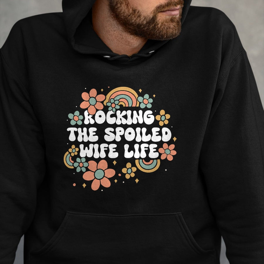 Best Wife Shirt, Wife and Husband Unisex T-Shirt/Hoodie/Sweatshirt HLT00 - Gift for wife T shirt, spoiled wife   Women Rocking The Spoiled Wife Life Flower Groovy T-Shirt (1)
