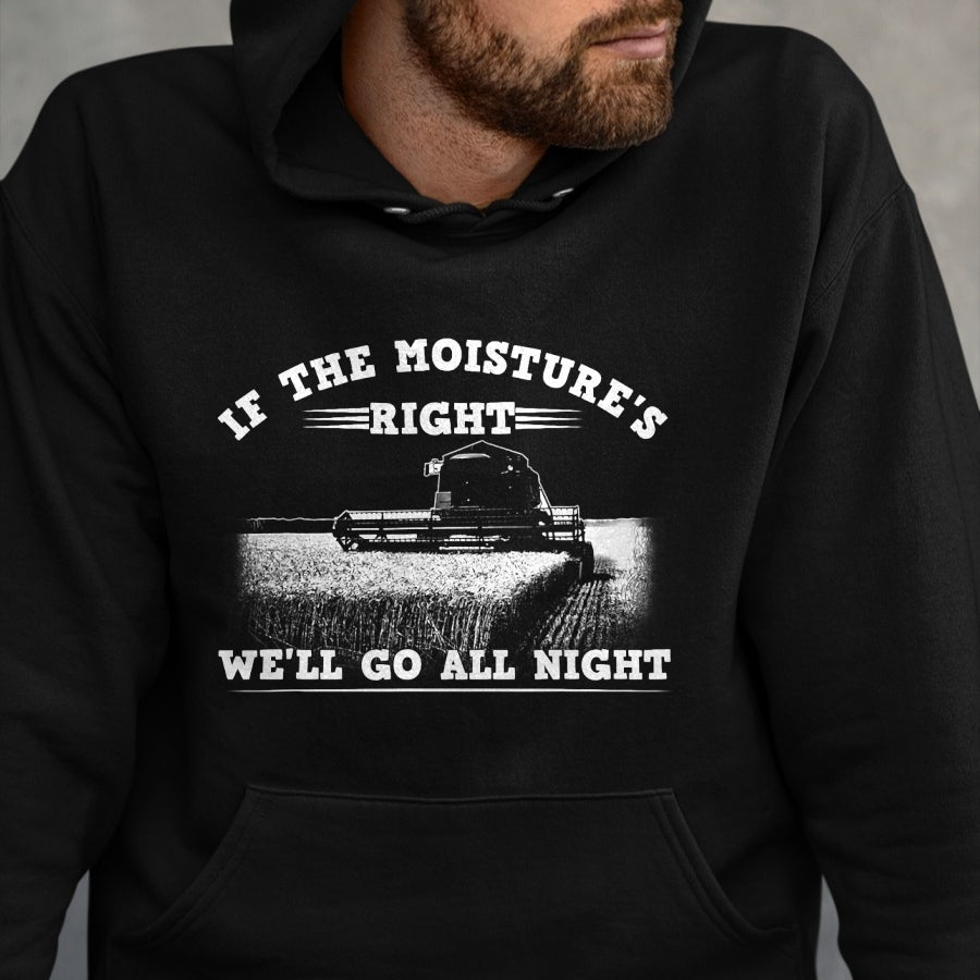 Best Farmer Life Shirt, Funny Farmer UnisexT-Shirt/Hoodie/Sweatshirt HLT00 - Cool If The Moisture's Right Farmer Gift Funny Farm Men T-Shirt