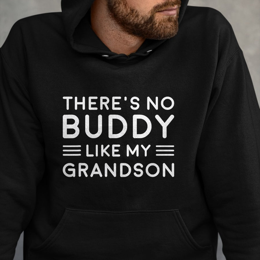 Best Grandpa Shirt, Proud Grandpa Unisex T-Shirt/Hoodie/Sweatshirt HLT00 - There Is No Buddy Like My Grandson Matching Grandpa Outfit T-Shirt