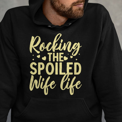Best Wife Shirt, Wife and Husband Unisex T-Shirt/Hoodie/Sweatshirt HLT00 - Gift for wife T shirt, spoiled wife   Funny Spoiled Wife Art For Women Girls Husband Spoiled Wife Pu (5)