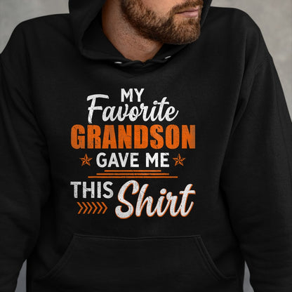 Best Grandpa Shirt, Proud Grandpa Unisex T-Shirt/Hoodie/Sweatshirt HLT00 - My Favorite Grandson Gave Me This Shirt Funny Grandpa T-Shirt