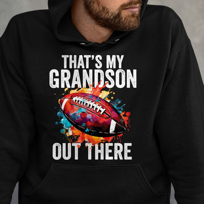 Best Grandpa Shirt, Proud Grandpa Unisex T-Shirt/Hoodie/Sweatshirt HLT00 - That's My Grandson Out There Football Grandma Grandpa T-Shirt