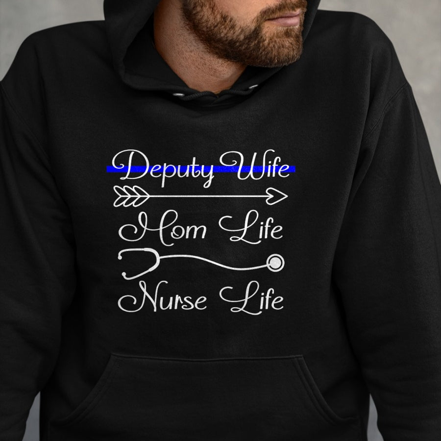 Funny Nurse Shirt, Nurse Unisex T-Shirt/Hoodie/Sweatshirt HLT00 - Deputy Wife Mom Life Nurse Life Premium T-Shirt