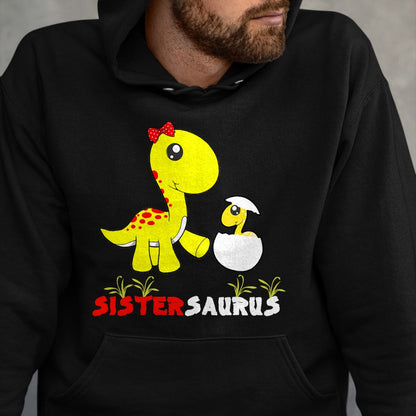 Best Dinosaur Lover Shirt, Funny Dinosaur UnisexT-Shirt/Hoodie/Sweatshirt HLT00 - Sistersaurus T-Rex Dinosaur Sister Dinosaur Sister T-Shirt, Men, Black, 3X-Large