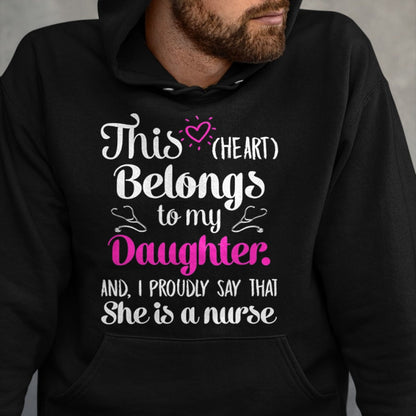 Funny Nurse Shirt, Nurse Unisex T-Shirt/Hoodie/Sweatshirt HLT00 - This Heart Belong To My Daughter She Is A Nurse Best Funny T-Shirt