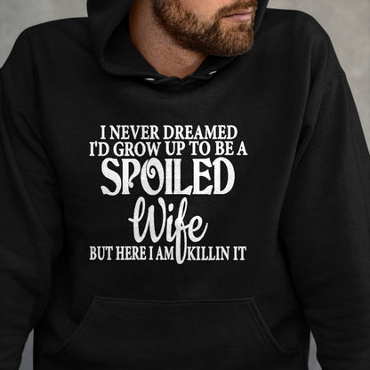 Best Wife Shirt, Wife and Husband Unisex T-Shirt/Hoodie/Sweatshirt HLT00 - Gift for wife T shirt, spoiled wife   Womens I never dreamed to be a spoiled wife of a grumpy old hu (1)