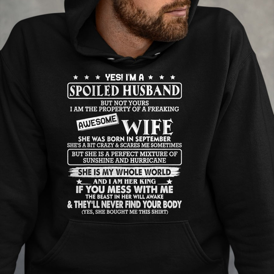 Best Husband Shirt, Wife and Husband Unisex T-Shirt/Hoodie/Sweatshirt HLT00 - I_m a spoiled husband awesome wife SHE WAS BORN IN SEPTEMBER T-Shirt