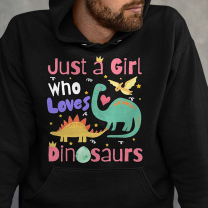 Best Dinosaur Lover Shirt, Funny Dinosaur UnisexT-Shirt/Hoodie/Sweatshirt HLT00 - Just a Girl Who Loves Dinosaurs Kid Teen Toddlers Women Dino T-Shirt, Men, Black, 3X-Large